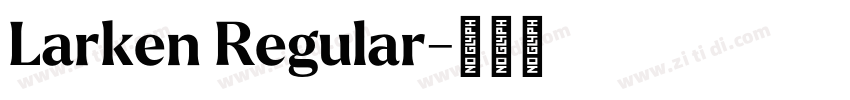 Larken Regular字体转换